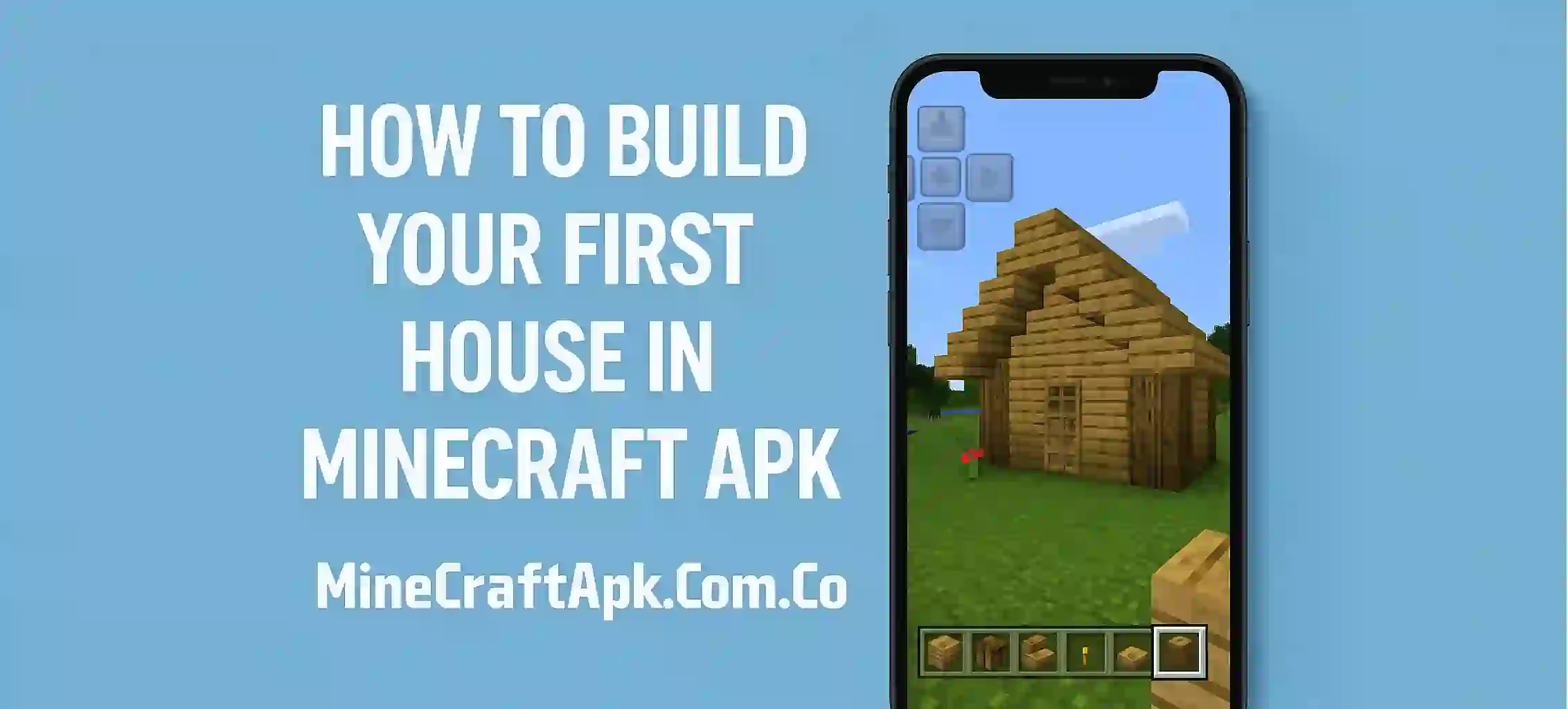 How to Build Your First House in Minecraft APK